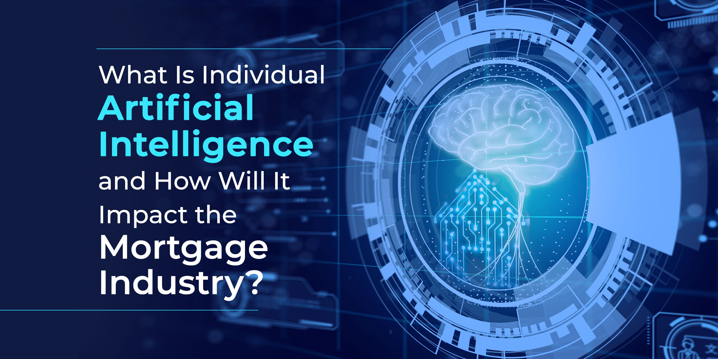 What Is Individual Artificial Intelligence and How Will It Impact the Mortgage Industry?