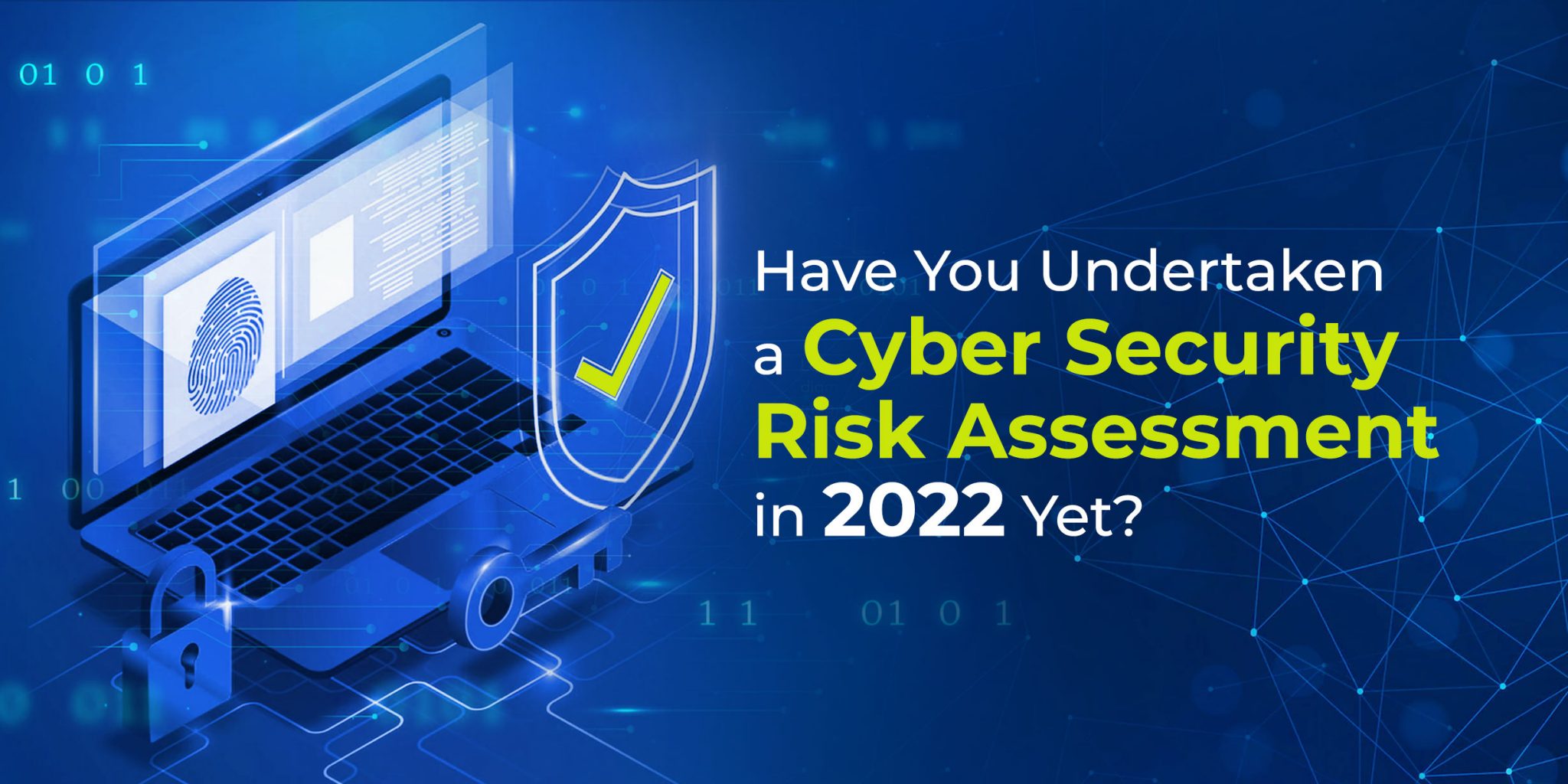 have-you-undertaken-a-cyber-security-risk-assessment-in-2022-yet