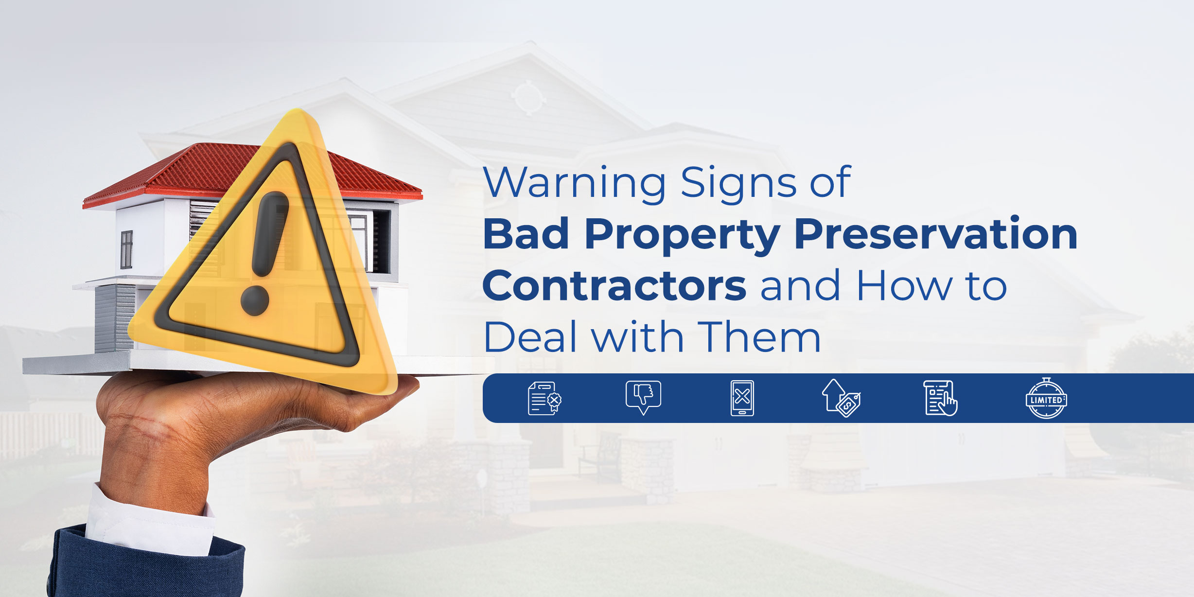 Warning Signs of Bad Property Preservation Contractors and How to Deal with Them