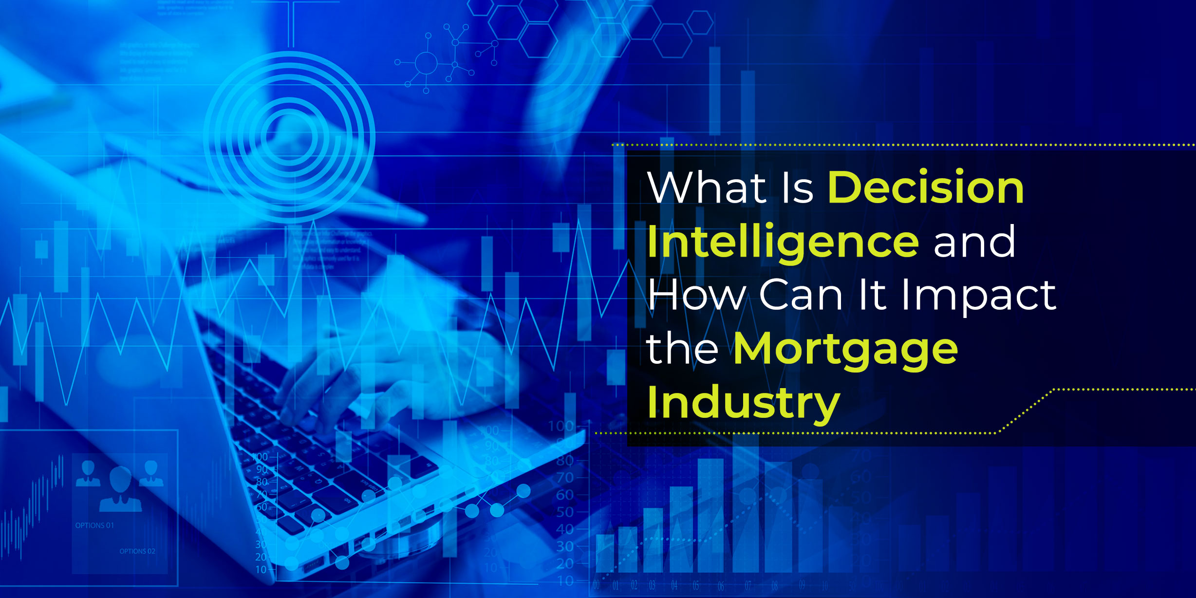 What Is Decision Intelligence and How Can It Impact the Mortgage Industry