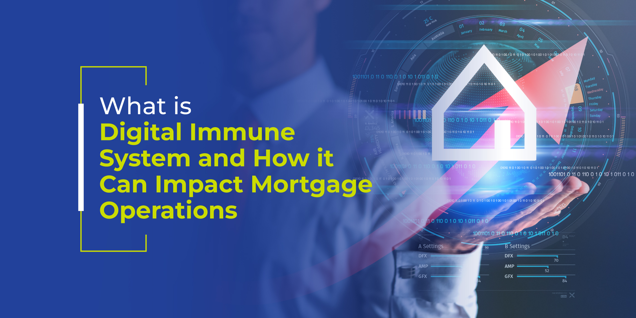 What is Digital Immune System and How it Can Impact Mortgage Operations