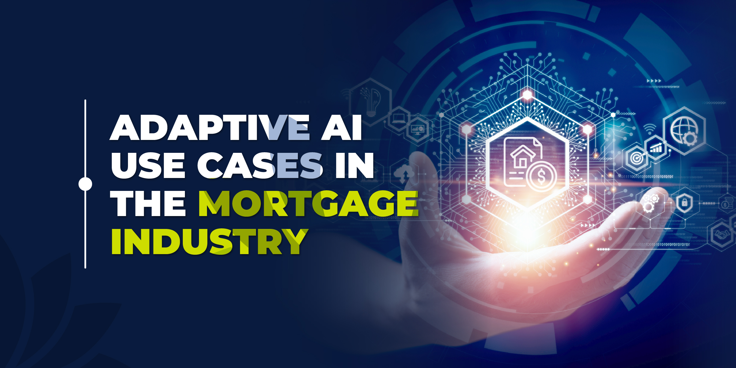 Adaptive AI Use Cases in the Mortgage Industry
