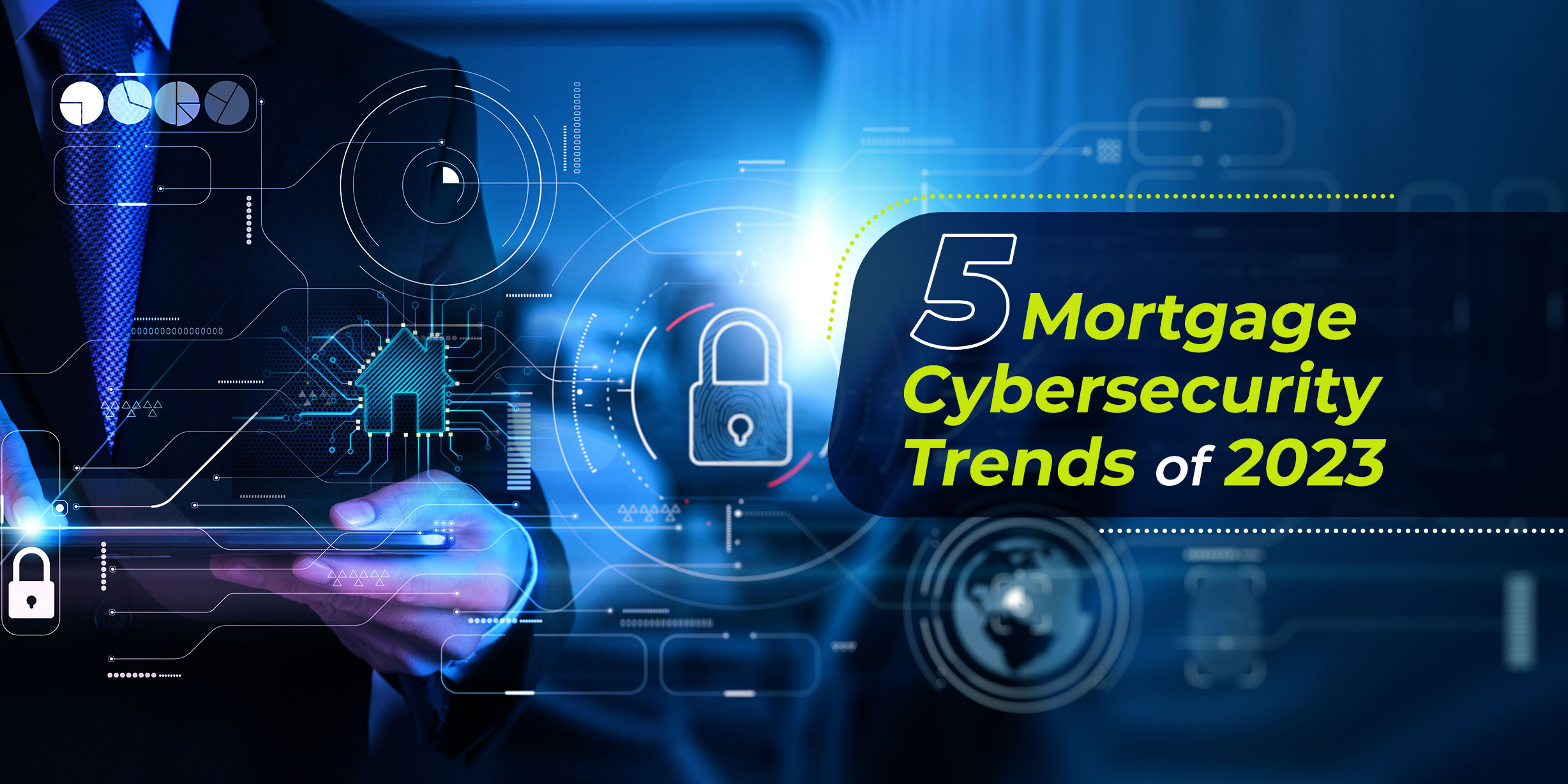 5 Mortgage Cybersecurity Trends of 2023