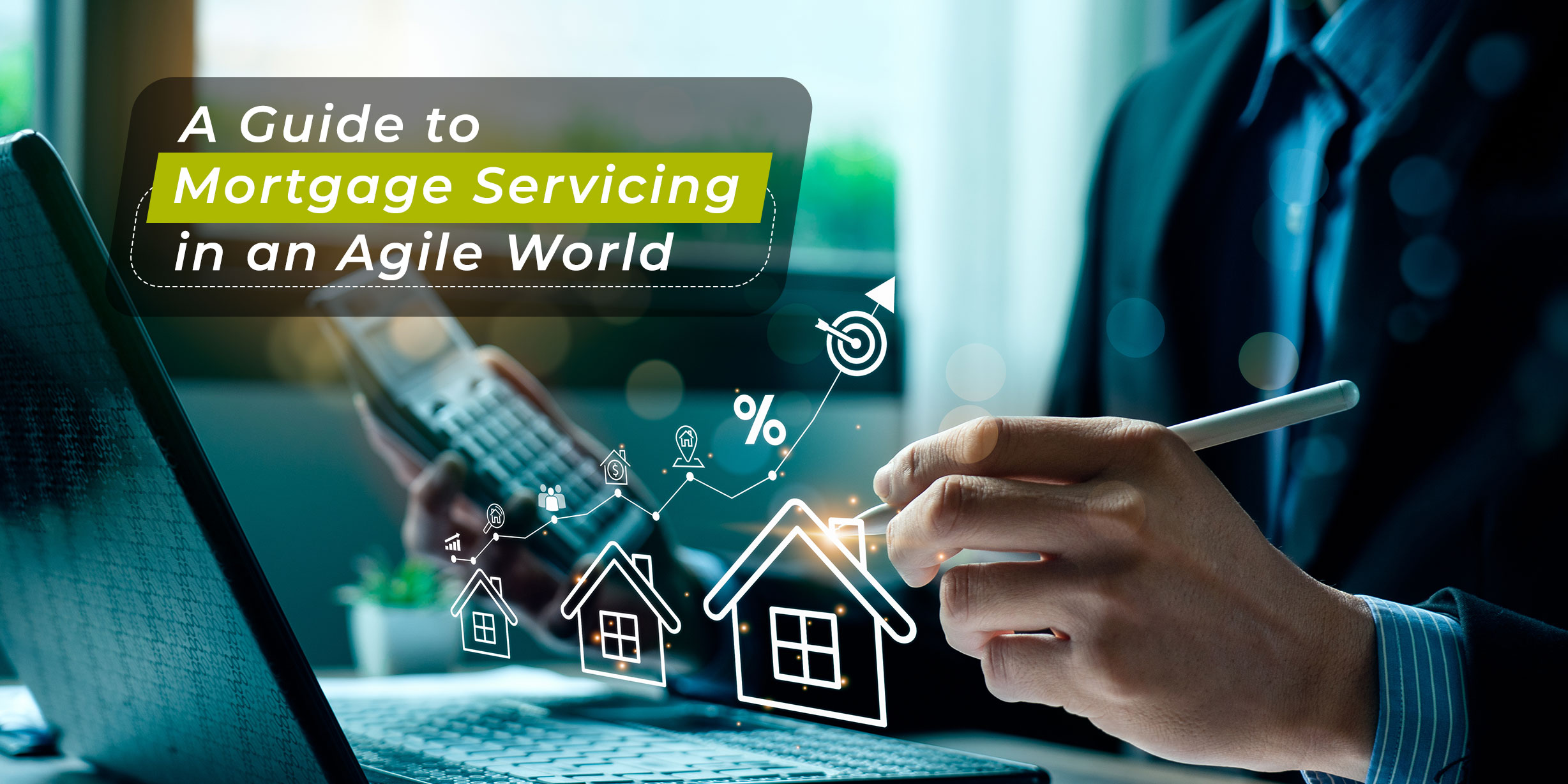 A Guide to Mortgage Servicing in an Agile World