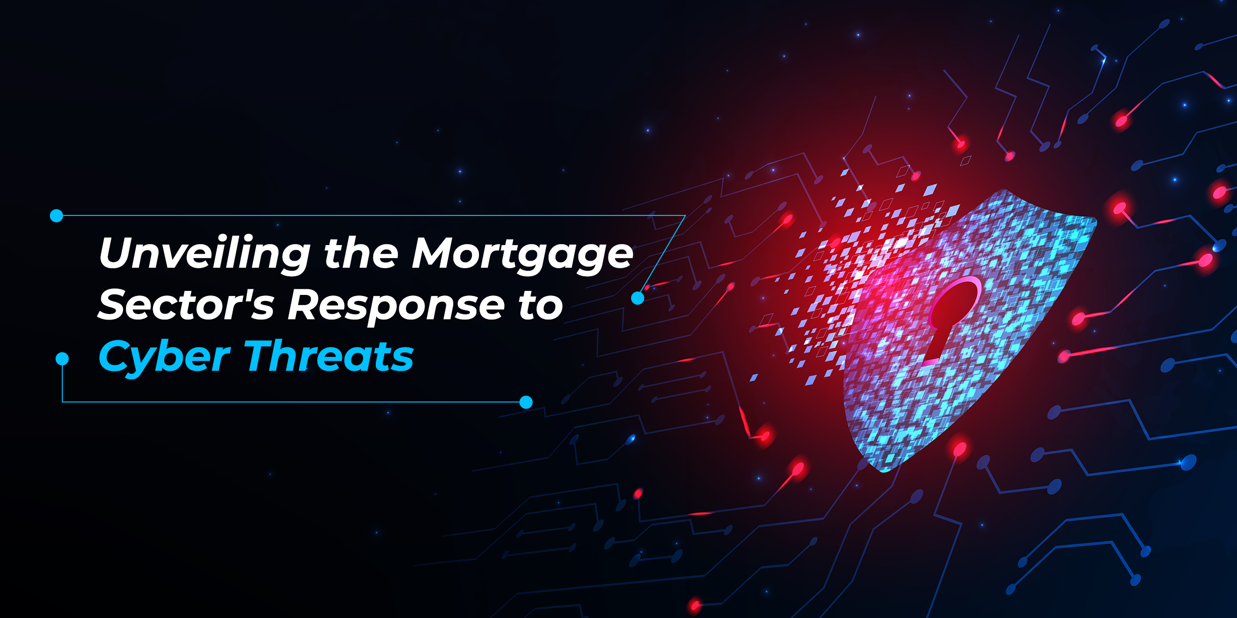 Unveiling the Mortgage Sector's Response to Cyber Threats