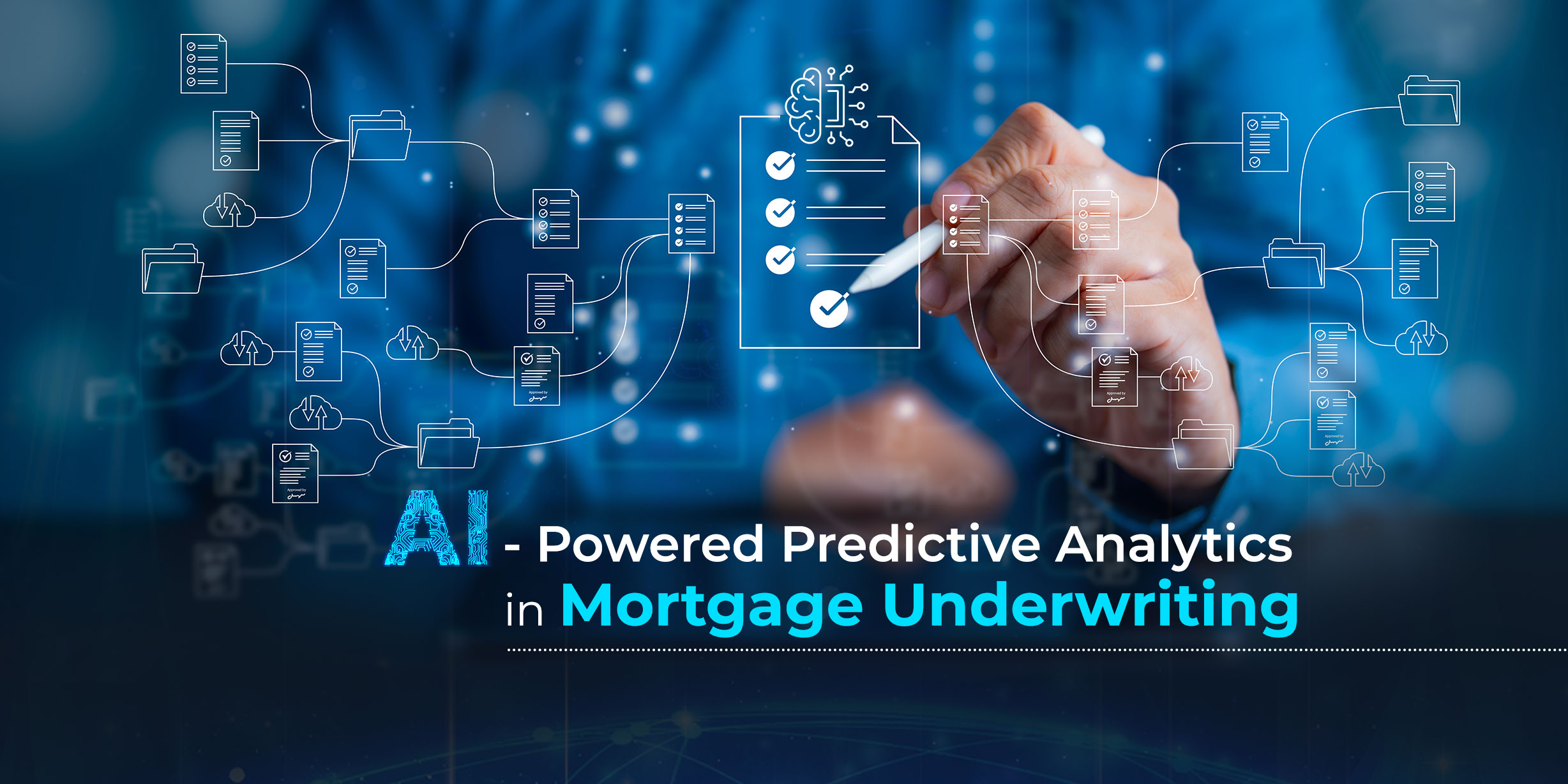 AI-Powered Predictive Analytics in Mortgage Underwriting
