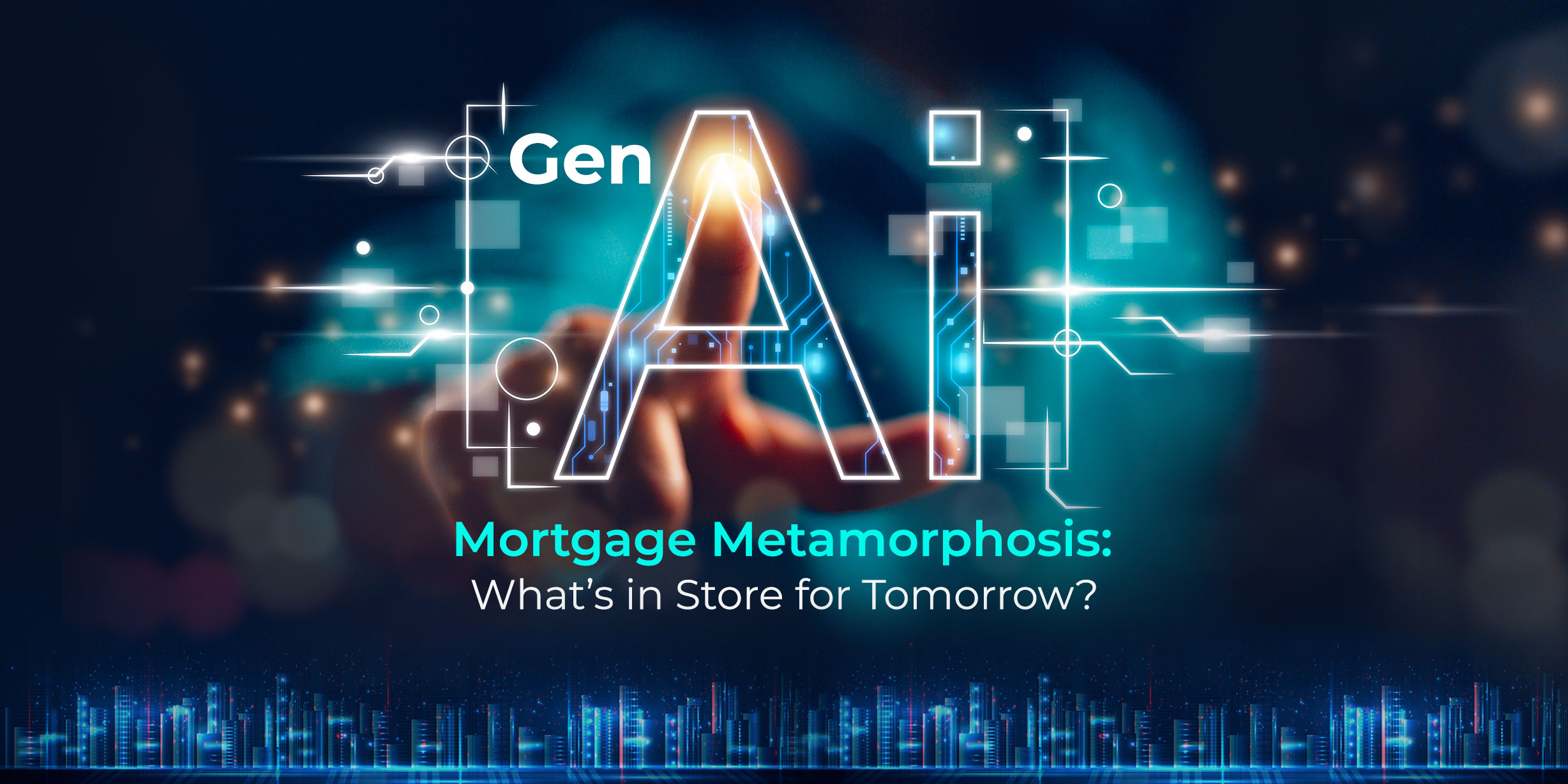 Gen AI Mortgage Metamorphosis: What’s in Store for Tomorrow?